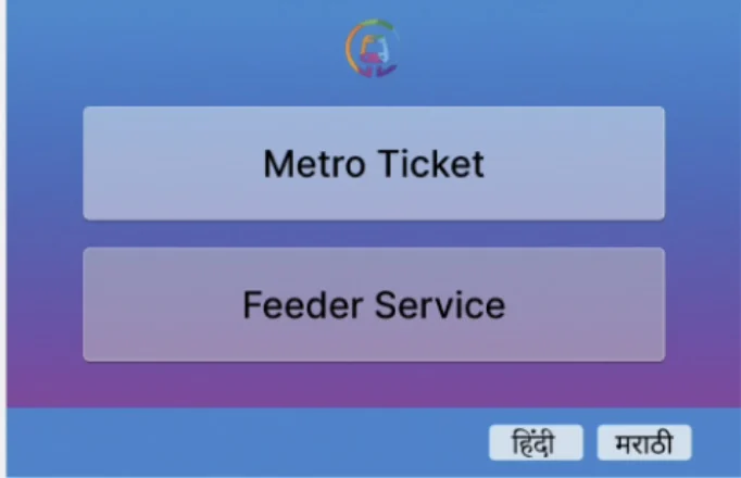 Metro Ticket or Feeder Service, with Hindi and Marathi a tap away.